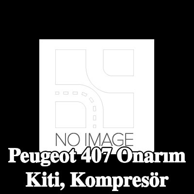 ewo Onarım Kiti, kompresör — Peugeot 407