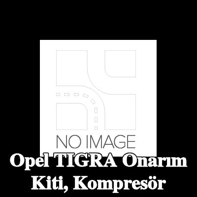ewo Onarım Kiti, kompresör — Opel Tigra