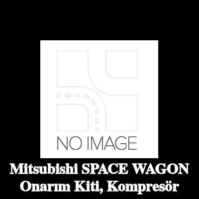 ewo Onarım Kiti, kompresör — Mitsubishi Space Wagon