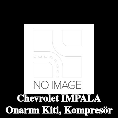 ewo Onarım Kiti, kompresör — Chevrolet Impala