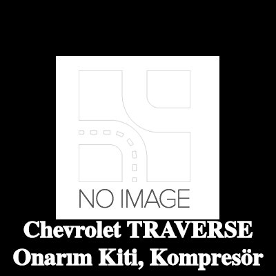 ewo Onarım Kiti, kompresör — Chevrolet Traverse