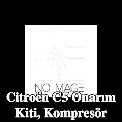 ewo Onarım Kiti, kompresör — Citroën C5