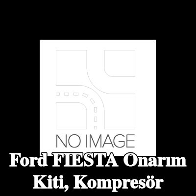ewo Onarım Kiti, kompresör — Ford Fiesta