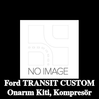 ewo Onarım Kiti, kompresör — Ford Transit Custom
