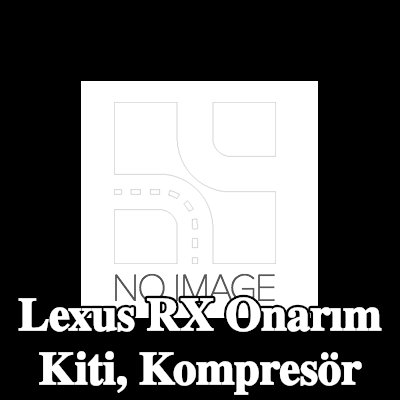 ewo Onarım Kiti, kompresör — Lexus Rx