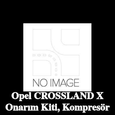 ewo Onarım Kiti, kompresör — Opel Crossland X