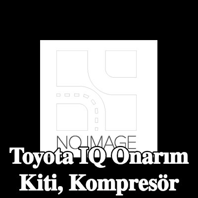 ewo Onarım Kiti, kompresör — Toyota Iq