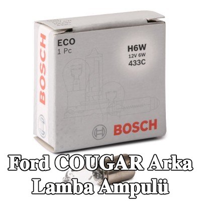 BOSCH Arka lamba ampulü — Ford Cougar