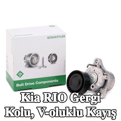 INA Gergi Kolu, V-oluklu kayış — Kia Rio