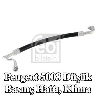 FEBI BILSTEIN Düşük Basınç Hattı, klima — Peugeot 5008
