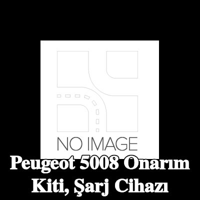 BR Turbo Onarım Kiti, şarj cihazı — Peugeot 5008