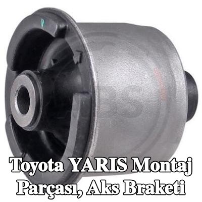 A.B.S. Montaj parçası, aks braketi — 2011 Toyota Yaris