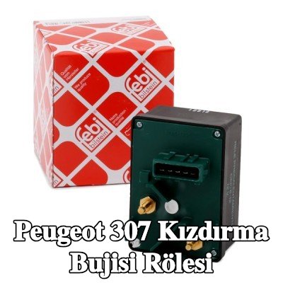 FEBI BILSTEIN Kızdırma bujisi rölesi — Peugeot 307