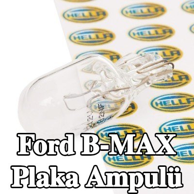 HELLA Plaka ampulü — Ford B-max