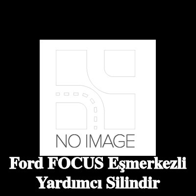 BOSCH Eşmerkezli yardımcı silindir — 2016 Ford Focus