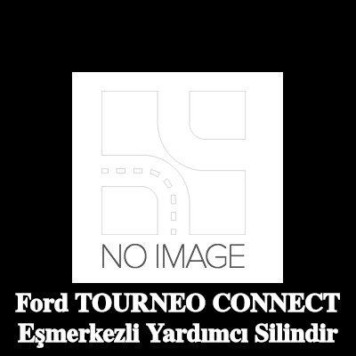 BOSCH Eşmerkezli yardımcı silindir — 2012 Ford Tourneo Connect