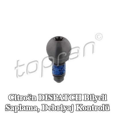 TOPRAN Bilyeli Saplama, debriyaj kontrolü — Citroën Dispatch