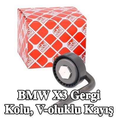 FEBI BILSTEIN Gergi Kolu, V-oluklu kayış — 2004 BMW X3