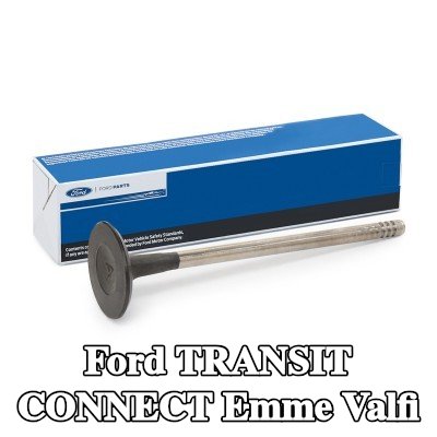FORD Emme valfi Nitrürlenmiş valf gövdesi, Sertleştirilmiş valf sapı ucu — Ford Transit Connect