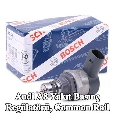 BOSCH Yakıt basınç regülatörü, common rail — 2003 Audi A8