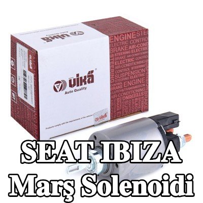 VIKA Marş solenoidi — 2002 SEAT Ibiza