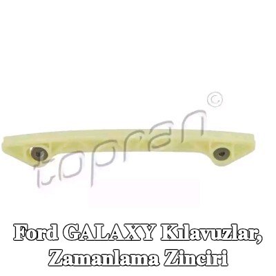 TOPRAN Kılavuzlar, zamanlama zinciri Sol — 2012 Ford Galaxy