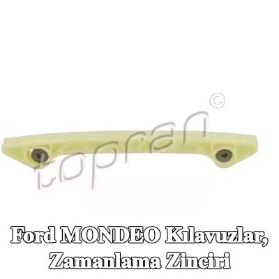 TOPRAN Kılavuzlar, zamanlama zinciri Sol — 2012 Ford Mondeo
