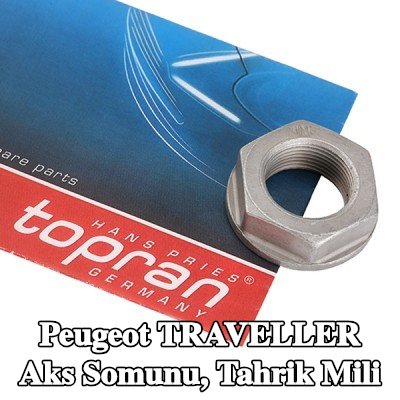 TOPRAN Aks Somunu, tahrik mili Ön Aks — Peugeot Traveller