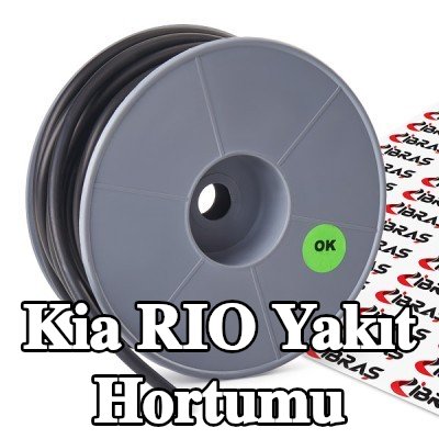 IBRAS Yakıt Hortumu — Kia Rio