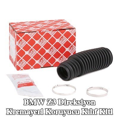 FEBI BILSTEIN Sol ön aks direksiyon kremayeri kılıfı kiti, gres ile, kelepçeli — BMW Z3