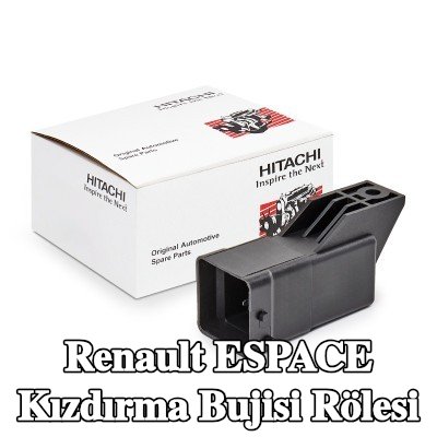 HITACHI Kızdırma bujisi rölesi — Renault Espace