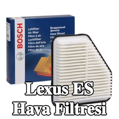 BOSCH Hava filtresi — 2011 Lexus Es
