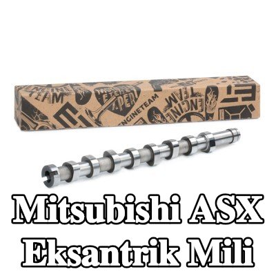 ET ENGINETEAM Eksantrik Mili — Mitsubishi Asx
