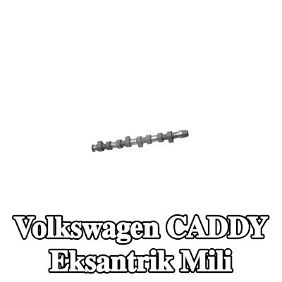 FEBI BILSTEIN Eksantrik Mili — 1995 Volkswagen Caddy