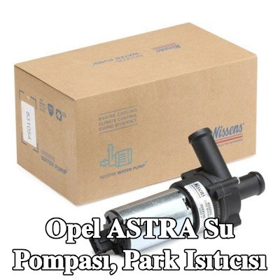 NISSENS Su Pompası, park ısıtıcısı — 2002 Opel Astra