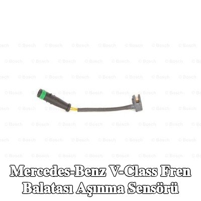 BOSCH Fren balatası aşınma sensörü — Mercedes-Benz V-Class