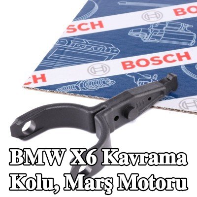 BOSCH Kavrama Kolu, marş motoru — BMW X6