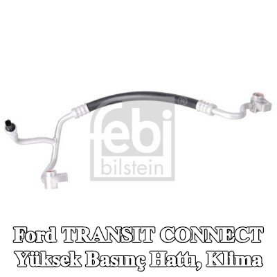 FEBI BILSTEIN Yüksek Basınç Hattı, conta halkalı klima, sensörlü — Ford Transit Connect