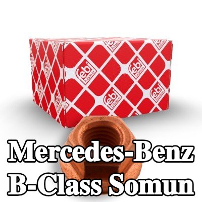 FEBI BILSTEIN Somun — Mercedes-Benz B-Class