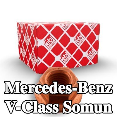 FEBI BILSTEIN Somun — Mercedes-Benz V-Class