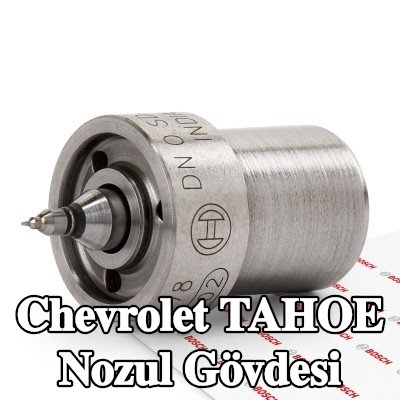 BOSCH Nozul Gövdesi — Chevrolet Tahoe