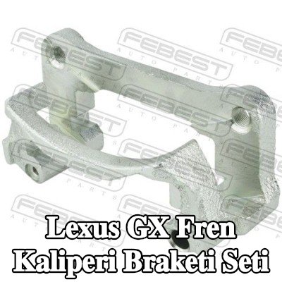 FEBEST Fren Kaliperi Braketi Seti — Lexus Gx