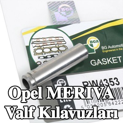 BGA Valf Kılavuzları — 2010 Opel Meriva