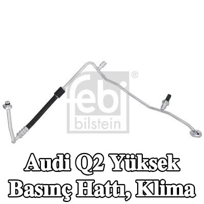 FEBI BILSTEIN Yüksek Basınç Hattı, conta/sızdırmazlık elemanlı klima, Yüksek Basınç Tarafı, sensörlü — 2016 Audi Q2