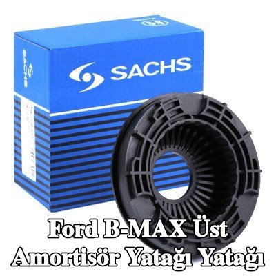 SACHS Üst amortisör yatağı yatağı — Ford B-max