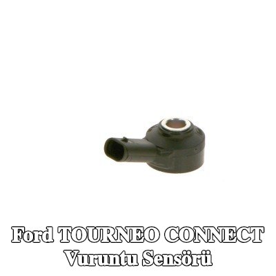 BOSCH Vuruntu Sensörü — 2016 Ford Tourneo Connect