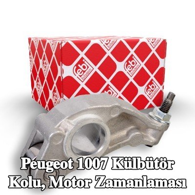 FEBI BILSTEIN Külbütör Kolu, motor zamanlaması — Peugeot 1007