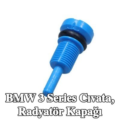 BMW Cıvata, radyatör kapağı — BMW 3 Series
