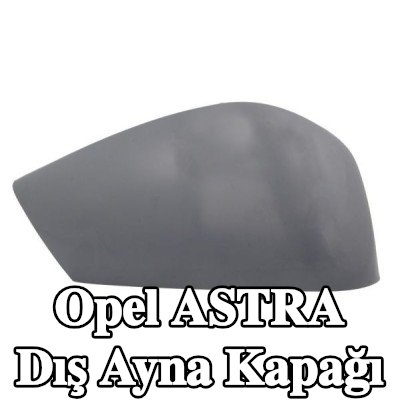BLIC Dış ayna kapağı — Opel Astra