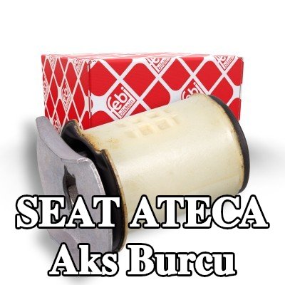 FEBI BILSTEIN Arka aks burcu, Arka Aks Sol, Arka Aks Sağ — SEAT Ateca